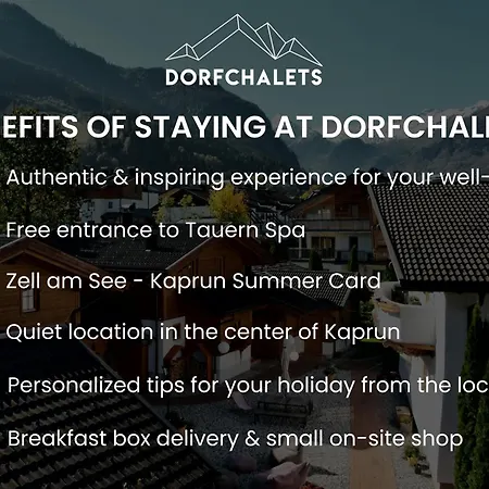 Dorfchalets & - Authentic Experience In Centre Of Including Tauernspa And Summercard Kaprun